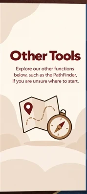 Other tools. Explore our other functions below, such as the PathFinder, if you are unsure where to start.
