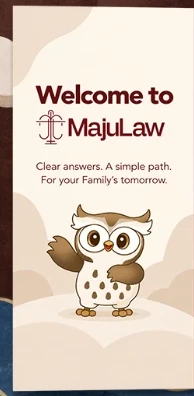 Welcome to MajuLaw. Clear answers. A simple path. For your family's tomorrow.